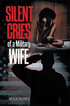 Paperback Silent Cries of a Military Wife Book