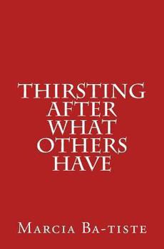 Paperback Thirsting After What Others Have Book