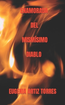 Paperback Enamorada del Mismísimo Diablo [Spanish] Book