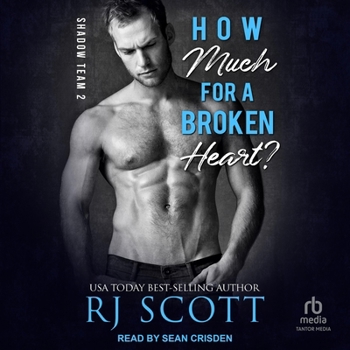How Much for a Broken Heart? - Book #2 of the Shadow Team