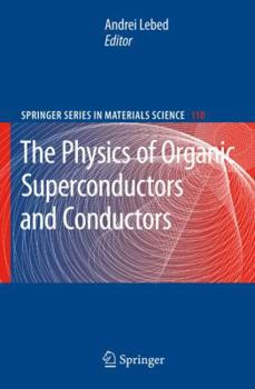 Paperback The Physics of Organic Superconductors and Conductors Book