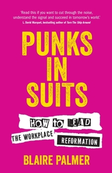 Paperback Punks in Suits: How to Lead the Workplace Reformation Book