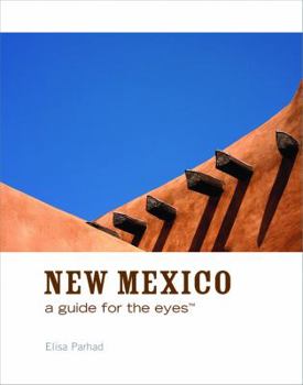 Hardcover New Mexico: A Guide for the Eyes Book
