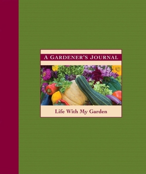 Hardcover A Gardener's Journal: Life with My Garden Book