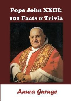 Paperback Pope John XXIII: 101 Facts & Trivia Book