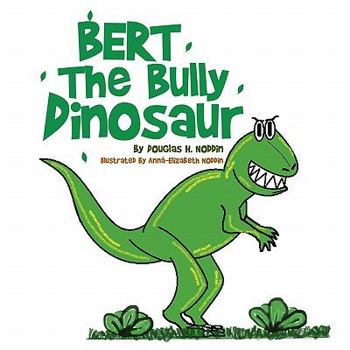 Paperback Bert The Bully Dinosaur Book