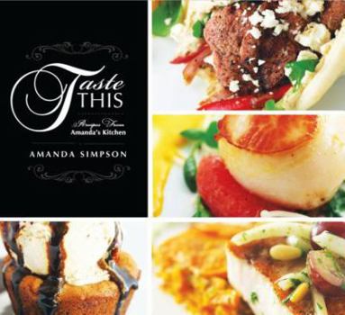 Hardcover Taste This (Hb): Recipes from Amanda's Kitchen Book
