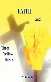 Paperback Faith and Three Yellow Roses Book