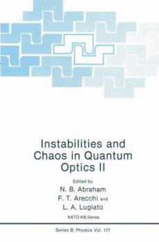 Instabilities and Chaos in Quantum Optics, II - Book #177 of the NATO ASI Series B: Physics