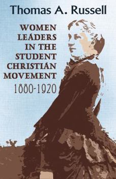 Paperback Women Leaders in the Student Christian Movement: 1880-1920 Book