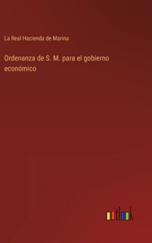 Hardcover Ordenanza de S. M. para el gobierno económico [Spanish] Book