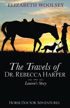 The Travels of Dr. Rebecca Harper: Book 3 Lauren's Story
