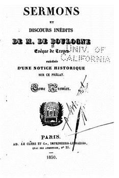 Paperback Sermons et Discours Inédits de M. de Boulogne [French] Book