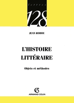 Paperback L'histoire littéraire - Objets et méthodes: Objets et méthodes [French] Book