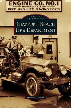 Newport Beach Fire Department (Images of America) - Book  of the Images of America: California