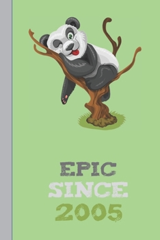Epic Since 2005: EPIC Since 2005 Cool Panda:  Notebook, Diary, Planner 14th Birthday Gift - 14 Years Old Gift Blank Lined Journal For Boys or Girls - Happy 14th Birthday!
