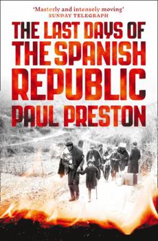 Paperback The Last Days of the Spanish Republic Book