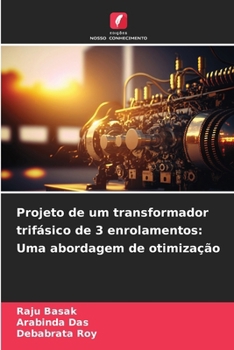 Paperback Projeto de um transformador trifásico de 3 enrolamentos: Uma abordagem de otimização [Portuguese] Book