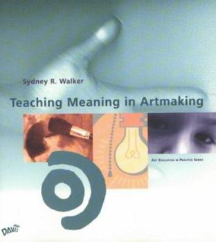 Paperback Teaching Meaning in Artmaking Book
