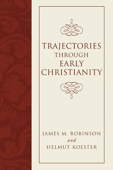 Trajectories Through Early Christianity - Book  of the Library of Early Christology