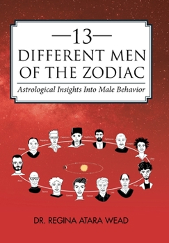 Hardcover 13 Different Men of the Zodiac: Astrological Insights into Male Behavior Book