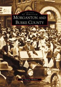 Morganton and Burke County - Book  of the Images of America: North Carolina