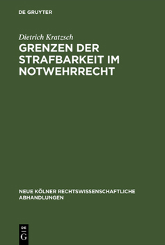 Hardcover Grenzen der Strafbarkeit im Notwehrrecht [German] Book