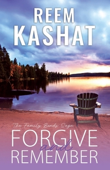 Forgive And Remember: Family Bonds Generational Saga