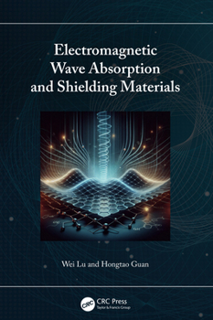 Hardcover Electromagnetic Wave Absorption and Shielding Materials Book