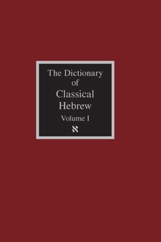 Hardcover The Dictionary of Classical Hebrew Volume 1: Aleph Book