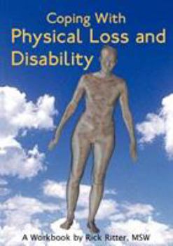 Paperback Coping with Physical Loss and Disability: A Workbook Book