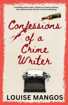 Confessions of a Crime Writer
