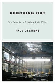 Hardcover Punching Out: One Year in a Closing Auto Plant Book