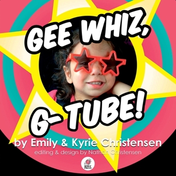 Paperback Gee Whiz, G-Tube! Book