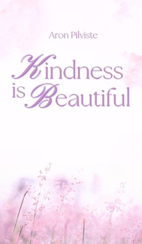 Hardcover Kindness Is Beautiful Book