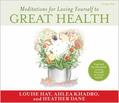 Audio CD Meditations for Loving Yourself to Great Health Book