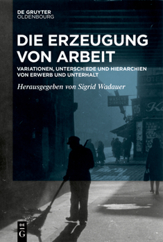 Hardcover Die Erzeugung von Arbeit [German] Book