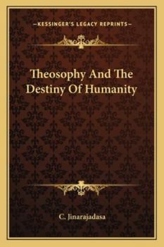 Paperback Theosophy And The Destiny Of Humanity Book