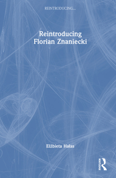 Hardcover Reintroducing Florian Znaniecki Book