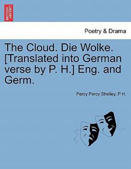 Paperback The Cloud. Die Wolke. [Translated Into German Verse by P. H.] Eng. and Germ. Book