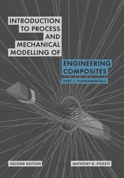 Paperback Introduction to Process and Mechanical Modelling of Engineering Composites Book