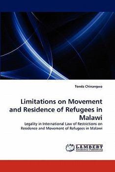 Paperback Limitations on Movement and Residence of Refugees in Malawi Book
