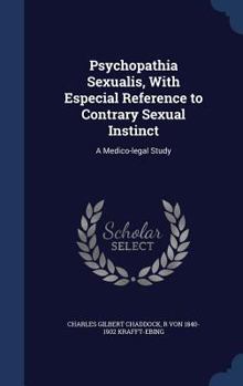 Hardcover Psychopathia Sexualis, With Especial Reference to Contrary Sexual Instinct: A Medico-legal Study Book