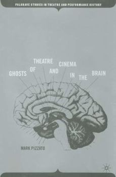 Hardcover Ghosts of Theatre and Cinema in the Brain Book