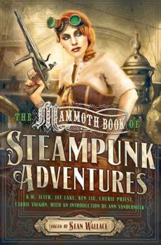 Paperback The Mammoth Book of Steampunk Adventures Book