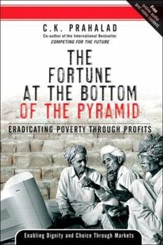 Paperback Fortune at the Bottom of the Pyramid: Eradicating Poverty Through Profits Book