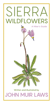 Paperback Sierra Wildflowers: A Hiker's Guide Book