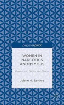 Hardcover Women in Narcotics Anonymous: Overcoming Stigma and Shame Book