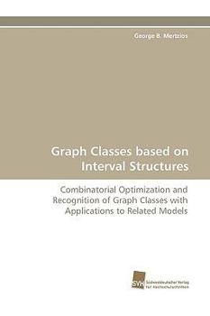 Paperback Graph Classes Based on Interval Structures Book