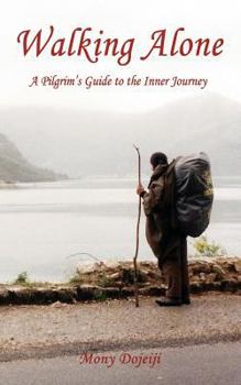 Paperback Walking Alone: A Pilgrim's Guide to the Inner Journey Book